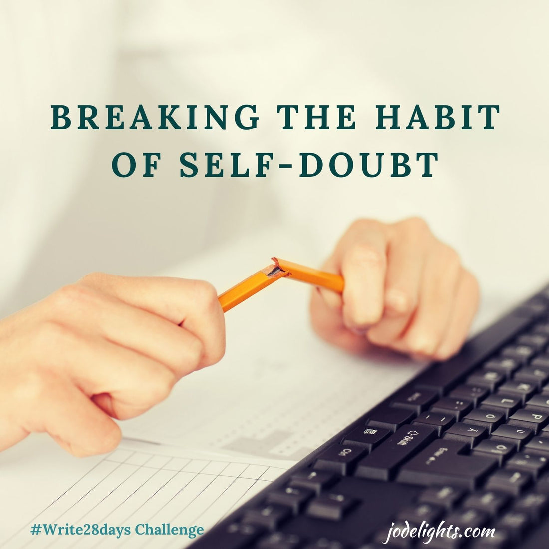 Breaking the Habit of Self-Doubt