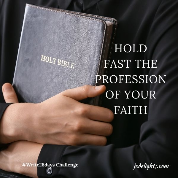 Hold Fast the Profession of your Faith