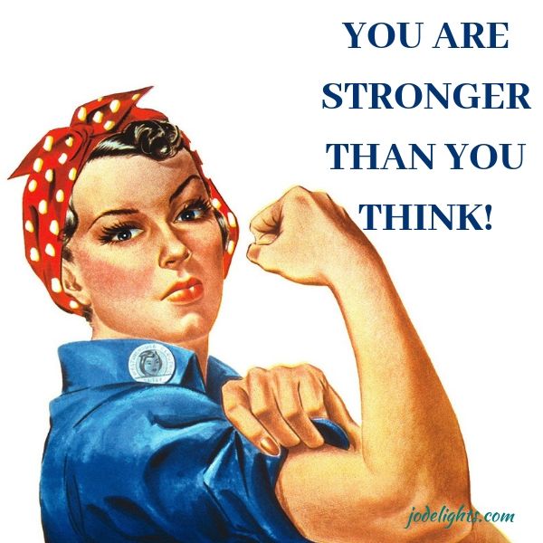 You Are Stronger than You Think