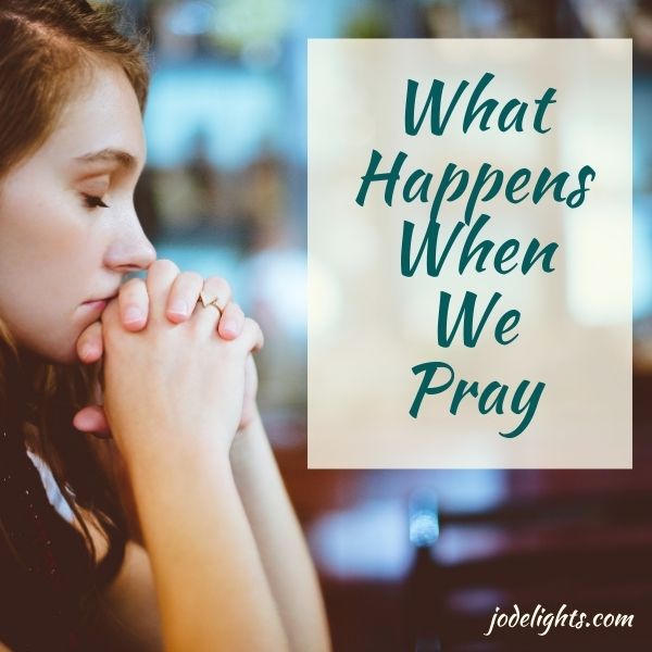What Happens When We Pray