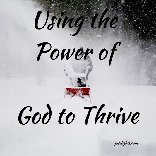 Using the Power of God to Thrive