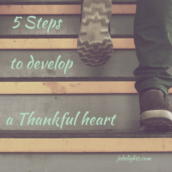 5 steps to a Thankful heart