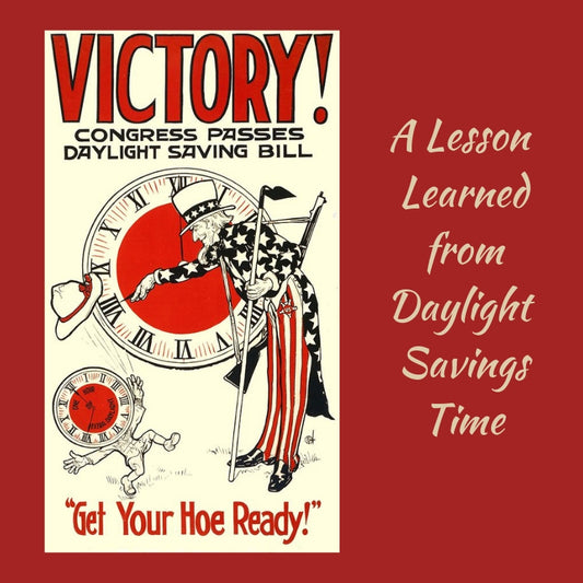 A Lesson to be Learned from Daylight Savings Time