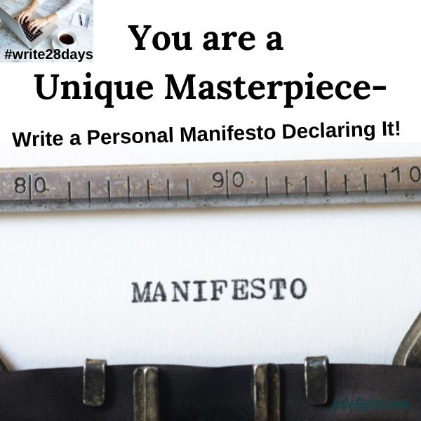 You are a Unique Masterpiece-Write a Manifesto Declaring It!