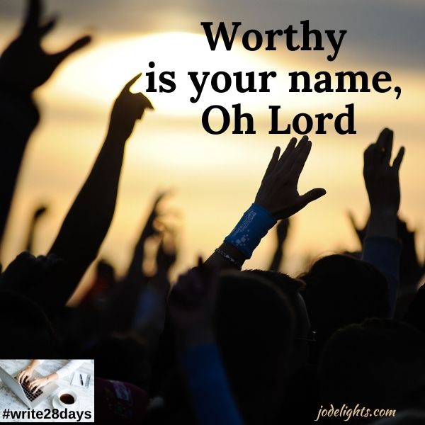 Worthy is Your Name Oh, Lord