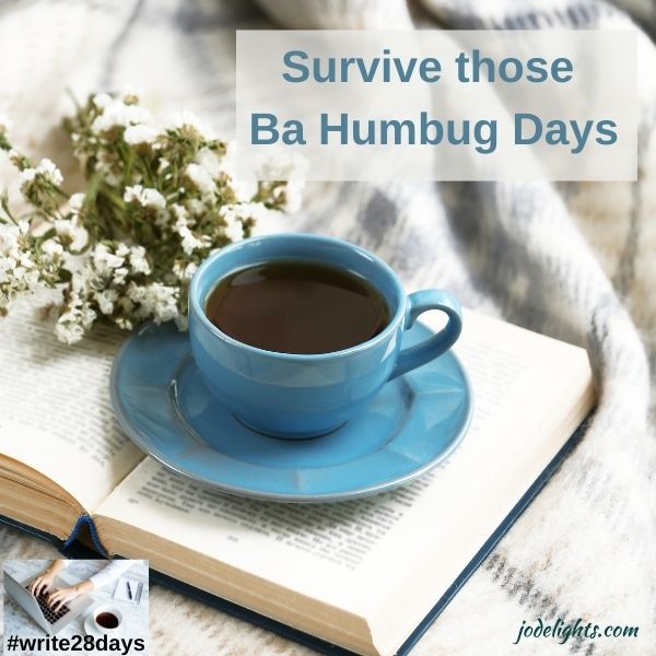 Survive those Ba Humbug Days