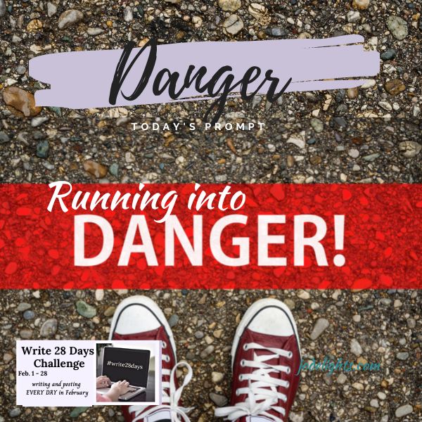 Running into Danger